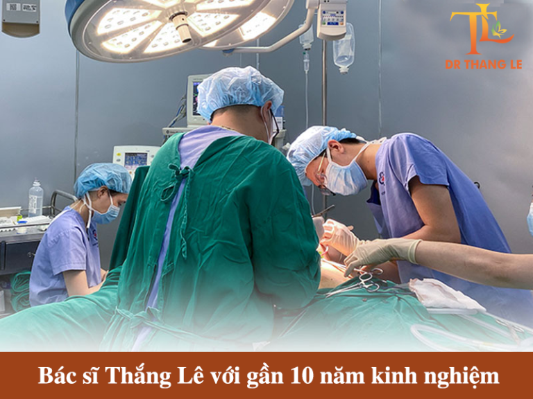 Bác sĩ Thắng Lê với 10 năm kinh nghiệm trong ngành