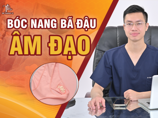 Bóc nang bã đậu âm đạo - nâng cao chất lượng cuộc sống
