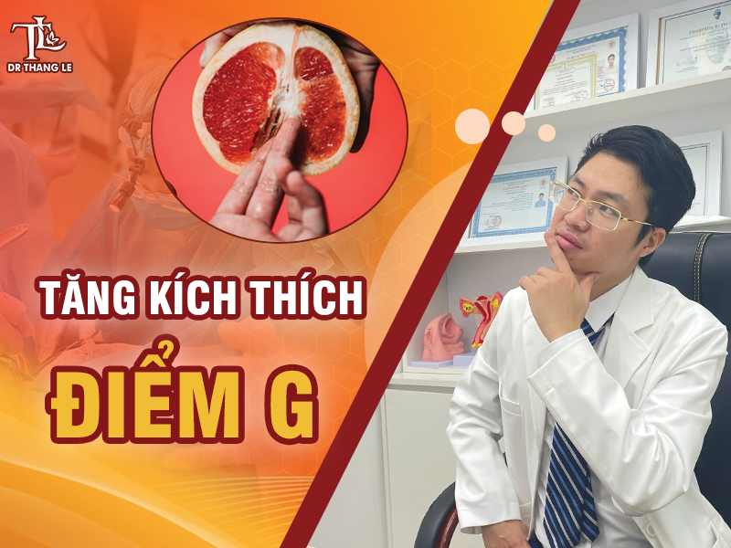 Tăng kích thích điểm G - Cho chuyện ấy thăng hoa chạm đỉnh