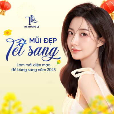 Nâng mũi đẹp - Đón tết sang- Diện mạo bừng sáng 2025 
